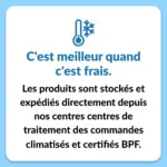 Les produits comme Now Foods - Propolis 1500, 100 Capsules sont stockés et expédiés depuis des centres climatisés certifiés, assurant des conditions de conservation optimales.